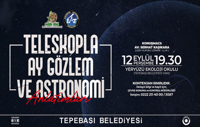 TELESKOPLA AY GÖZLEMİ VE ASTRONOMİ ANLATIMLARI YAPILACAK