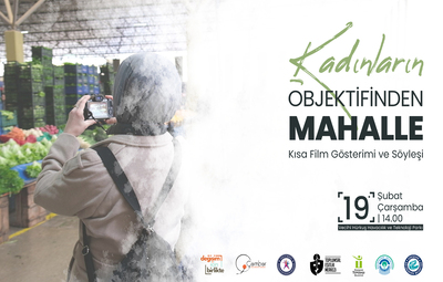 KADINLAR MAHALLELERİNİ ÇEKTİKLERİ KISA FİLMLE ANLATACAK