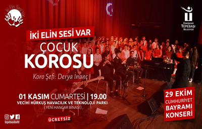 İKİ ELİN SESİ VAR ÇOCUK KOROSU'NDAN 29 EKİM KONSERİ