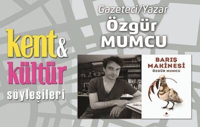 ÖZGÜR MUMCU İLE HAYAT, SANAT VE EDEBİYAT