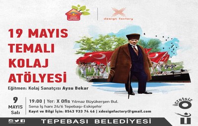 19 MAYIS TEMALI KOLAJ ATÖLYESİ