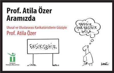 KARİKATÜRİST PROF. ATİLA ÖZER ARAMIZDA