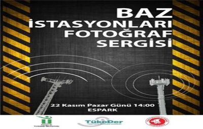BAZ İSTASYONLARINA KARŞI ORTAK FOTOĞRAF SERGİSİ DÜZENLENİYOR