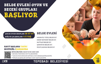 BELDE EVLERİ OYUN VE BECERİ GRUPLARI BAŞLIYOR
