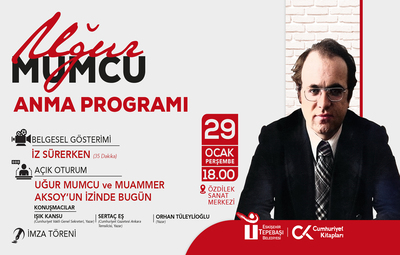 UĞUR MUMCU TEPEBAŞI'NDA ANILACAK