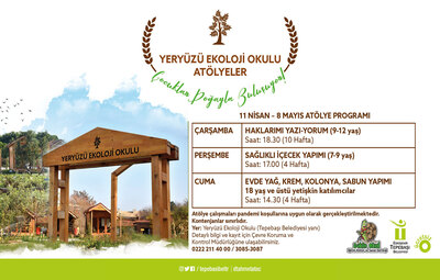 YERYÜZÜ EKOLOJİ OKULU'NDA ATÖLYE ÇALIŞMALARI SÜRÜYOR
