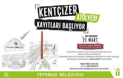 KENTÇİZER ATÖLYESİ İÇİN KAYITLAR BAŞLIYOR