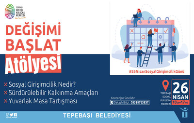 TEPEBAŞI'NDA "DEĞİŞİMİ BAŞLAT ATÖLYESİ" DÜZENLENECEK