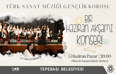 TSM GENÇLİK KOROSU'NDAN "BİR HAZİRAN AKŞAMI" KONSERİ