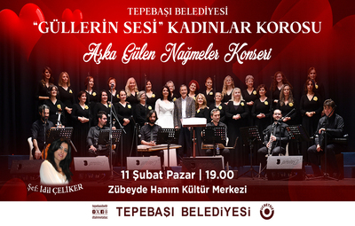 'AŞKA GÜLEN NAĞMELER' KONSERİ DÜZENLENECEK