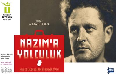 "NAZIM'A YOLCULUK" 10 OCAK'TA AÇILIYOR