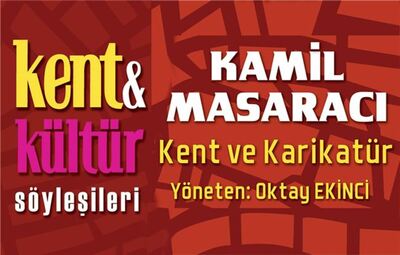 Masaracı “Kent ve Kültür” söyleşilerinin konuğu