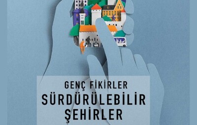 GENÇ FİKİRLER SÜRDÜRÜLEBİLİR ŞEHİRLER