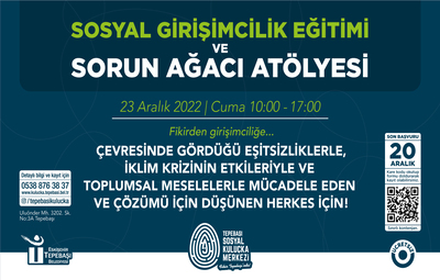 SOSYAL GİRİŞİMCİLİK EĞİTİMİ VE SORUN AĞACI ATÖLYESİ