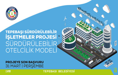 SÜRDÜRÜLEBİLİR OTELCİLİK MODELİNE BAŞVURU SÜRECİ BAŞLADI